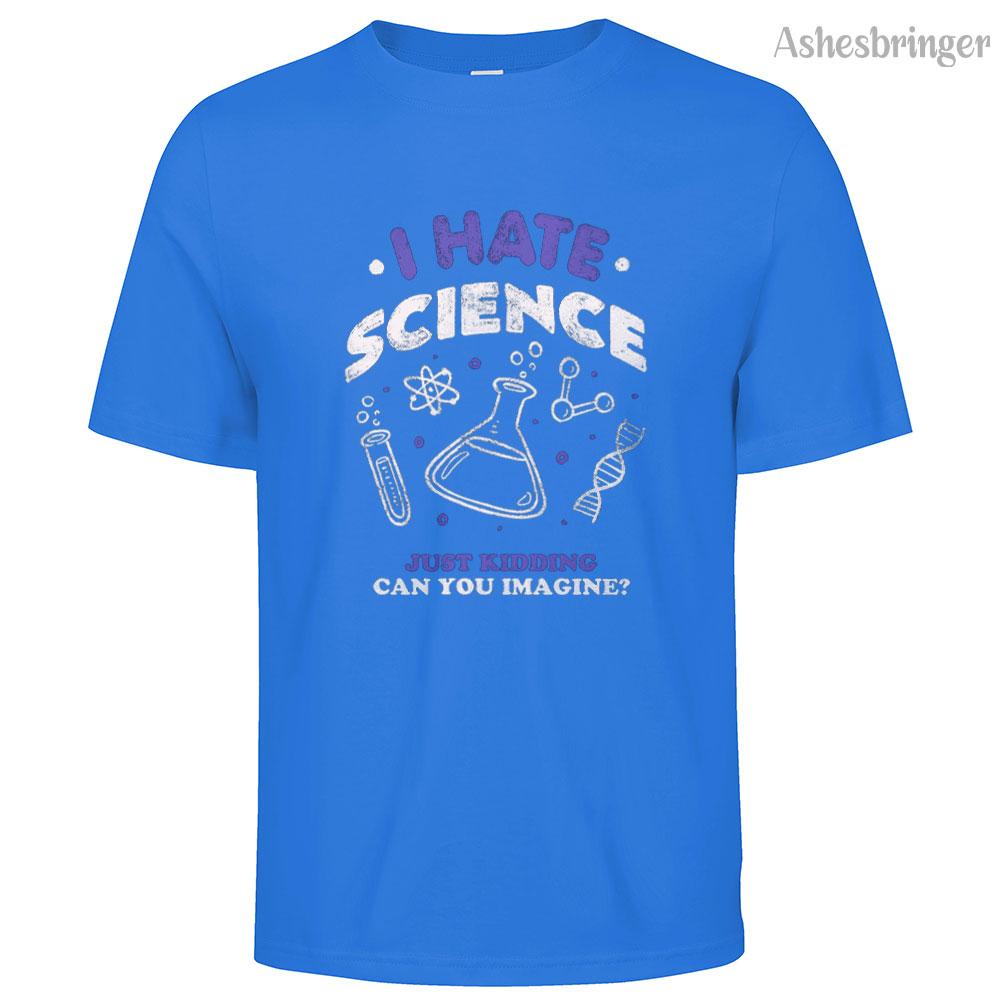 Mens Cotton I Hate Science Graphic T Shirt Street Casual Style Tee for Men and Women
