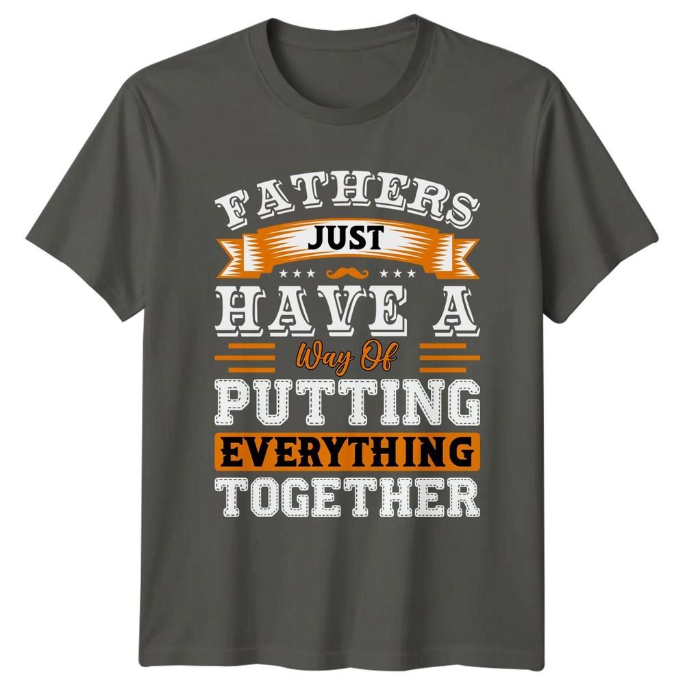 Fathers Just Have A Way Unisexs TShirt Fathers Day Fatherhood Fathers Day Gift S