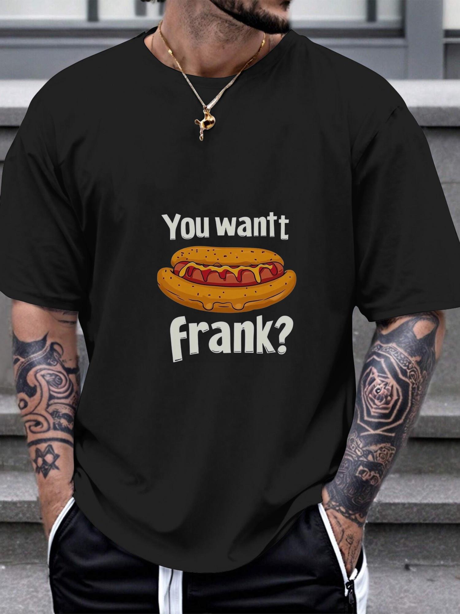 1pc Funny You Want Frank? Graphic Black T-shirt - 180g Cotton XXL