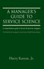 Buch A Manager's Guide To Service Science : A Comprehensive Guide To Service Science for Managers