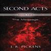 Second Acts  Book Two by J R Pickens Paperback Book 9781647199609