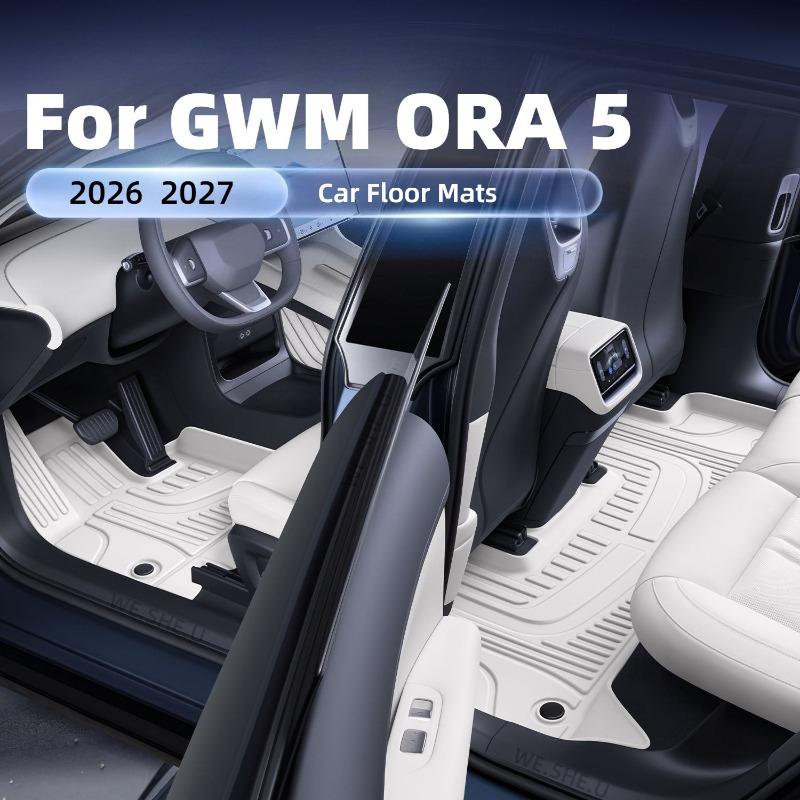 For GWM ORA 5 2026 2027 Car Floor Mats Full Coverage Waterproof All Weather Floor Liner Custom Fit Non Slip Interior Accessories