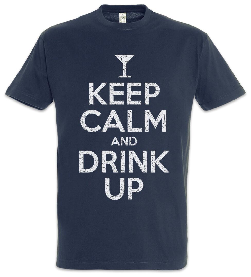 Keep Calm And Drink Up T-Shirt Mens Womens Tees Top Alcohol Gin Drunk Wasted Intoxicated Hangover 3XL