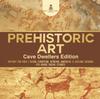 The Prehistoric Art - Cave Dwellers Edition - History for Kids Asian, Book