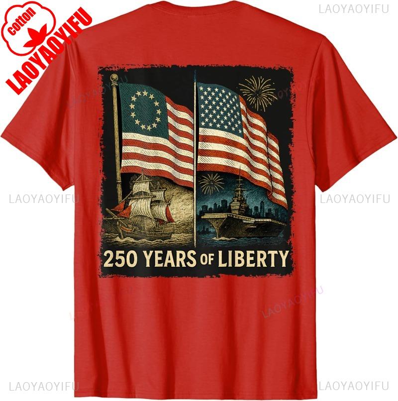 On Back Betsy Ross Flag 250 Years of Liberty 250th Birthday Cotton Tshirt Shortsleeve Casual Street Fashion Perfect Classics S