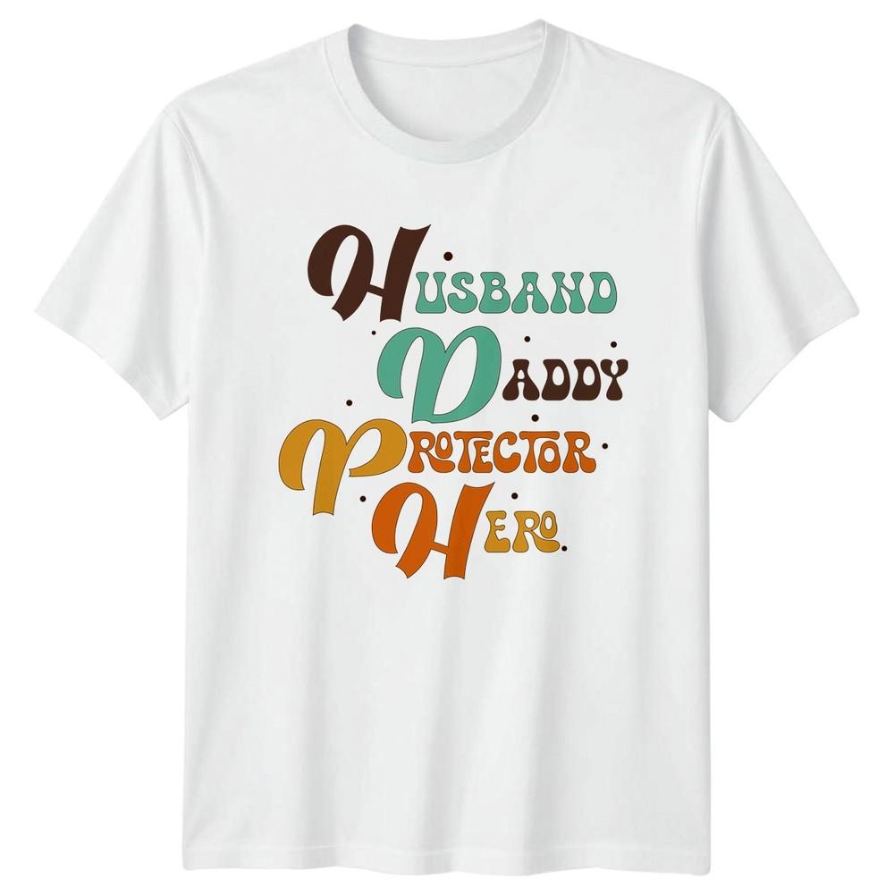 Husband Daddy Protector Hero Unisexs TShirt Fatherhood Family Fathers Day S