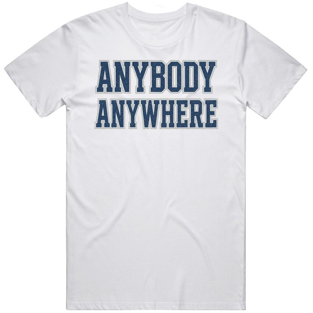 Anybody Anywhere Football Fan T Shirt Unisex T-Shirt L
