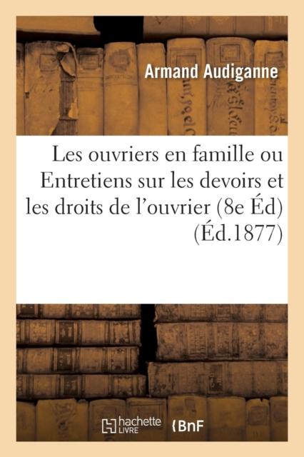Kniha Entretiens Sur Les Devoirs Et Les Droits De l'Ouvrier Dans Diverses Relations De Sa Vie Laborieuse