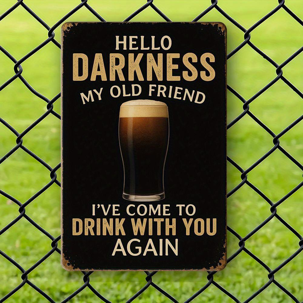 Segnaletica Birra "Hello Darkness My Old Friend" - 20,32x30,48 cm Decorazione Metallica Umoristica per Bar & Man Cave