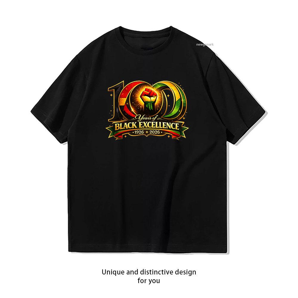 

100 Years of Black Excellence Black History 19262026 Tshirt Women Unisex Casual Cotton Graphic T Shirts Streetwear Camisetas Tees 3XL