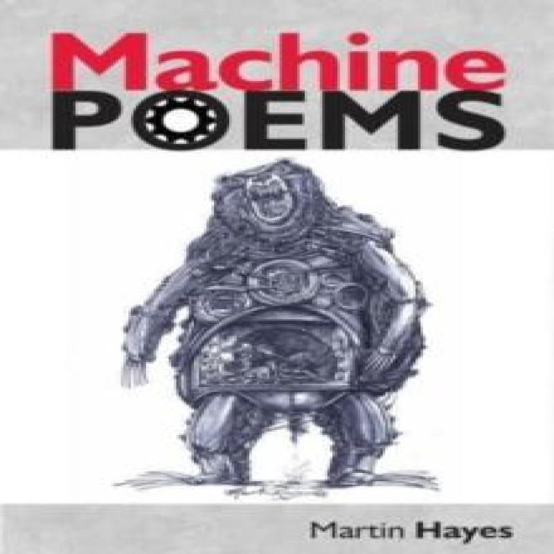 Machine Poems by Martin Hayes Paperback Book 9781738515417
