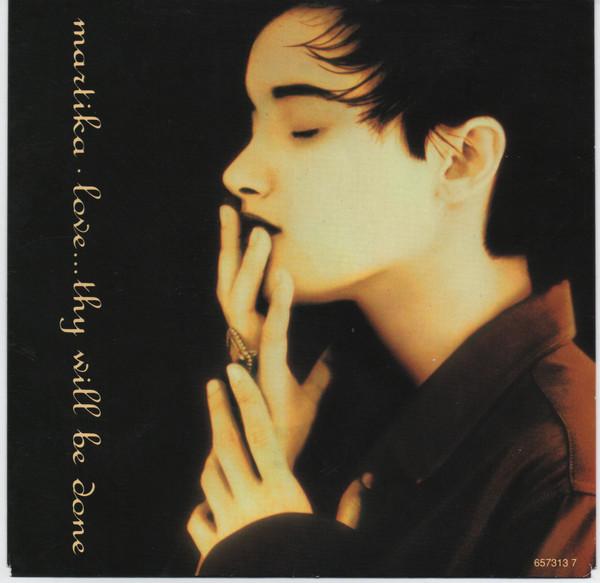 

7inch Record MARTIKA - Love...Thy Will Be Done 6573137 Columbia 1991 UK Dance & Electronica Used