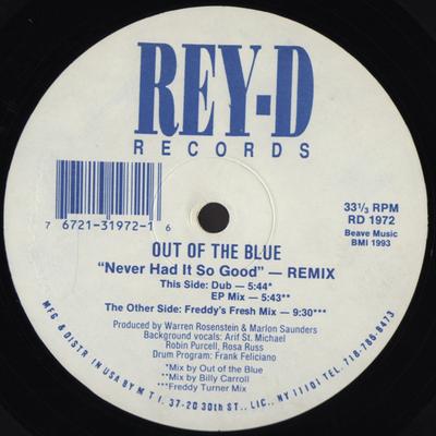 12inch Record OUT OF THE BLUE - Never Had It So Good (Remix) RD1972 Rey-D Records 1993 US Dance & Electronica Used
