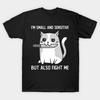 Small Sensitive But Fight Me Funny Cat Meme Graphic Unisex T‑Shirt