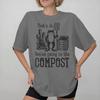 Frog Youre Going In The Compost Funny Gardening Merch Unisex T Shirt Cotton Tee New Arrival Tshirt Clothing
