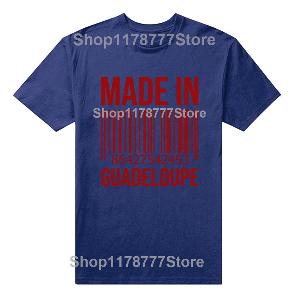 Made In Guadeloupe Birthday Funny Unisex Graphic Fashion New Cotton Short Sleeve T Shirts ONeck Harajuku Tshirt