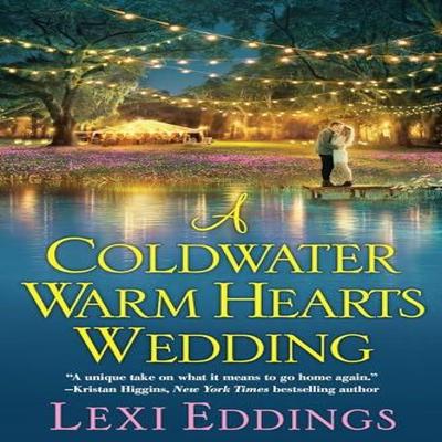 A Coldwater Warm Hearts Wedding by Lexi Eddings Paperback Book 9781496704092