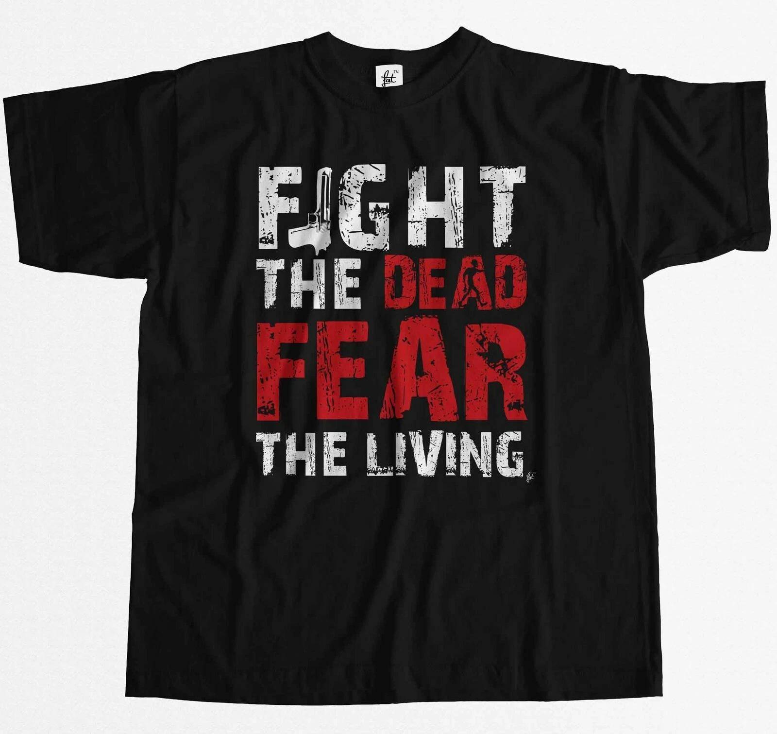 Fight The Dead Fear The Living Walking Zombies Dead Mens T-Shirt XXL