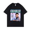 Tv Series Friends Chandler Bing Graphic Tshirt Unisex Womens Oversized Pure Cotton T Shirts Unisex Vintage Fashion Short Sleeve