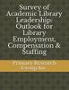 Survey of Academic Library Leadership: Outlook for Library Employment, Compensation & Staffing