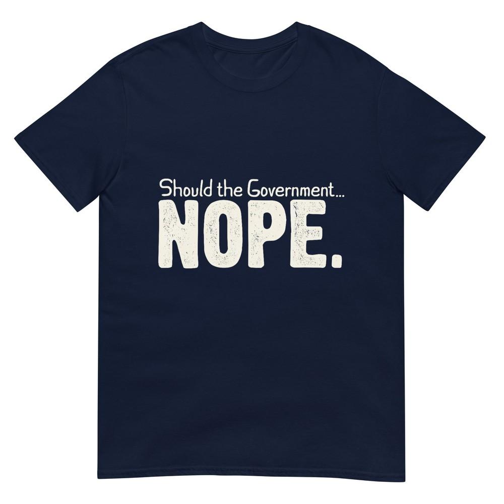 Should The Governunisext Politic Question With Nope Answer Tshirt S