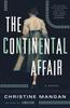 The The Continental Affair : A Novel Book