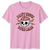Dont Trust Your Mind TShirt Anxiety Humor Unisextal Health Birthday Gift For Him