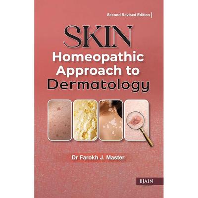 Skin Homeopathic Approach To Dermatology  Second Revised Edition