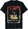 Emc2 Funny Science Coffee Energy Milk Coffee Gift Tshirt Custom Printed Graphic T Shirts Graphic T Shirts Camisas Streetwear