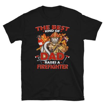 Best Dad Raises A FIREFIGHTER Fireman Rescue Gift T-Shirt