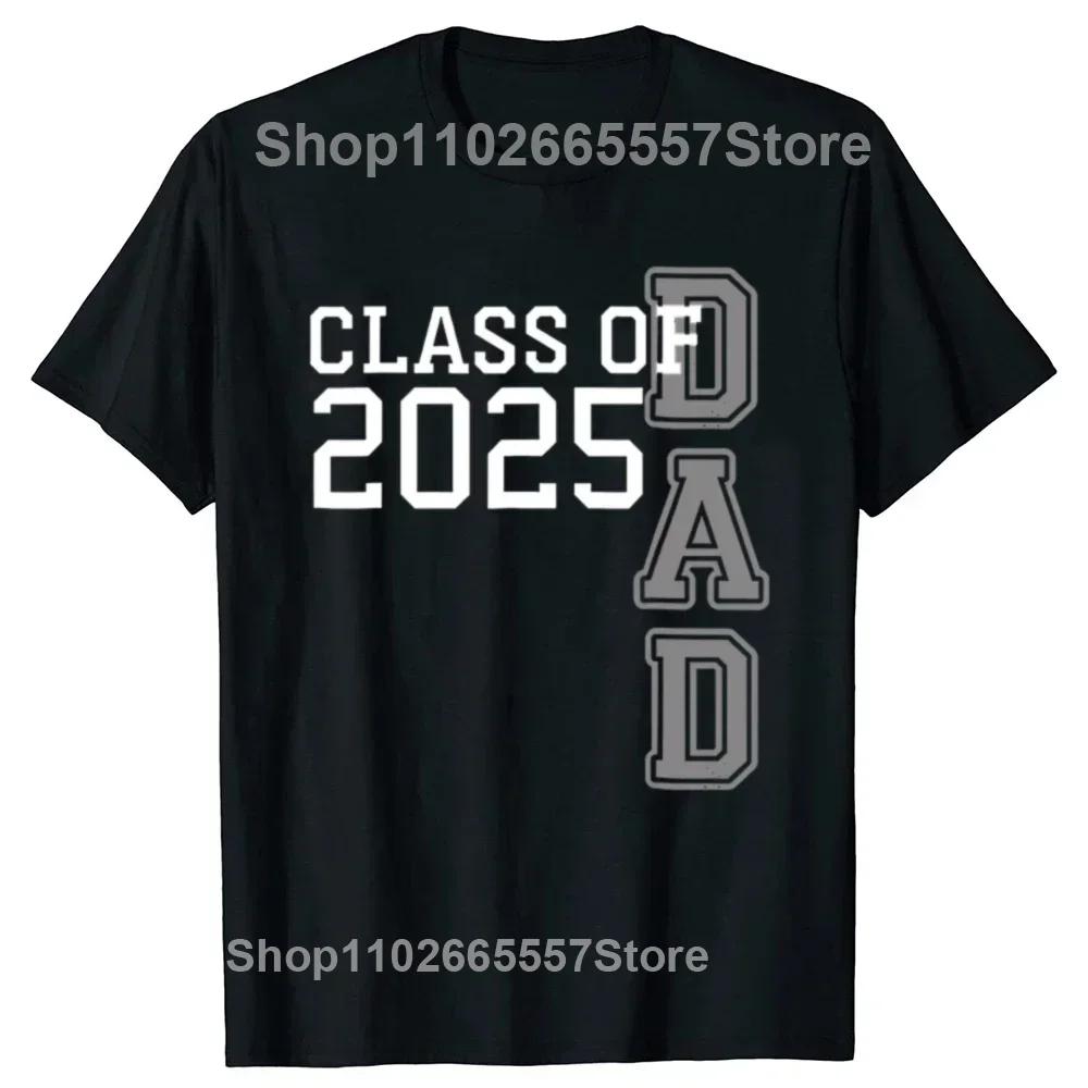 Funny Senior 2025 Dad Class of 2025 Father Daddy Father T Shirts Short Sleeve Birthday Gifts Tshirt Mens Clothing Loose Style