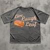 Live Laugh Loaf Fun Cat Enthusiast Tshirt Weird Tshirt Mens and Womens Summer Cotton Comfortable Round Neck Short Sleeve
