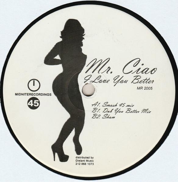 

12-дюймовая пластинка MR. CIAO Я Люблю Тебя Лучше MR2005 Midnite Recordi 2000 США Танцевальная Электроника Б/У