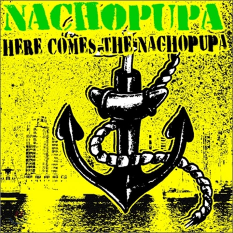 

Nachopupa - Mini Album: Here Comes The Nachopupa