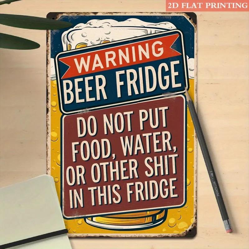 Funny Beer Warning Fridge Magnet Beer Magnet Sign with Do Not Put FoodWaterOther Shit In This Fridge HeavyDuty Metal P