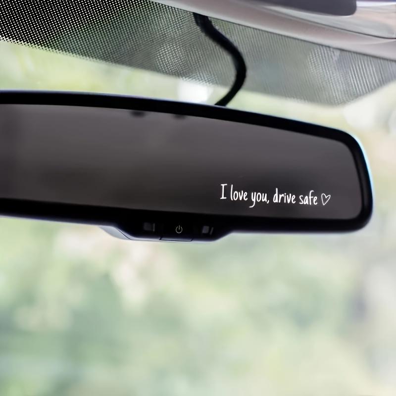 Drive Safe I Love You Rearview Mirror Decal - Waterproof Vinyl Car Mirror Sticker - Driving Safety Reminder Adhesive
