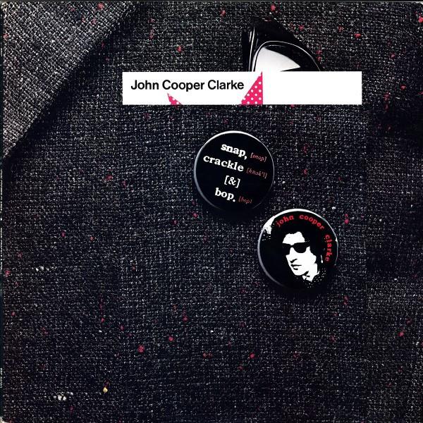 Виниловая пластинка JOHN COOPER CLARKE Snap Crackle Bop EPC84083 Epic 1980 UK Рок Б/у