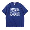 I Need A Hug From A Bad T-shirts Men Cotton Short Sleeve T Shirt Ummer Print Casual Printed Basic Mens Designer Basic Tees Tops
