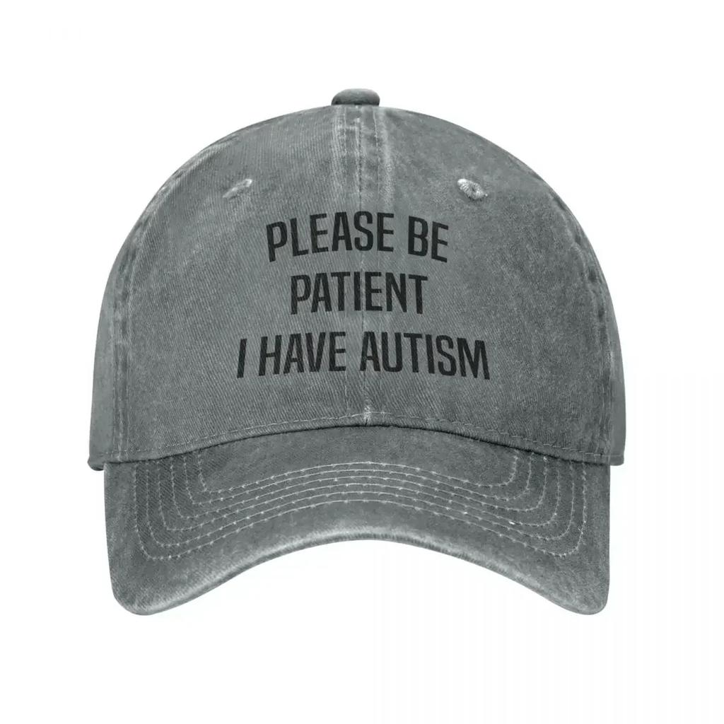Please Be Patient I Have Autism Autistic Men Women Baseball Cap Distressed Washed Caps Hat Classic Outdoor Soft Snapback