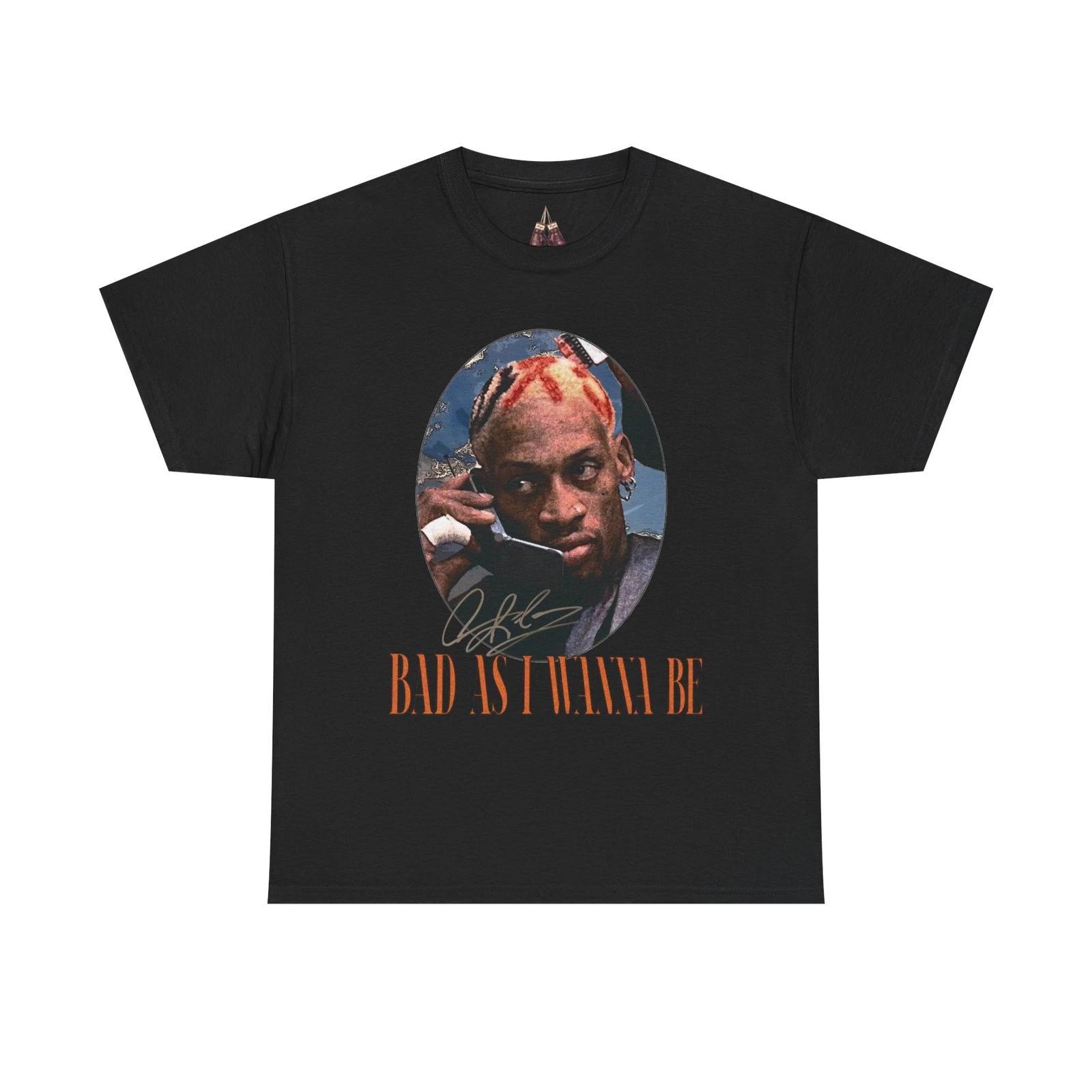 

Dennis Rodman Heaveyweight Cotton Unisex Black T-Shirt Bad As I Wanna Be 3XL
