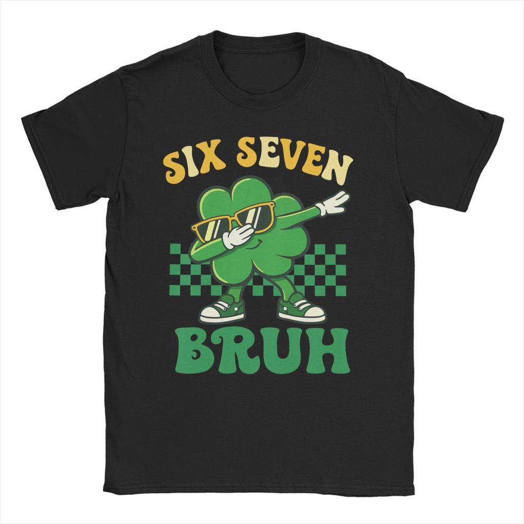 Funny Meme Six Seven Bruh St Patricks DayTShirt Summer Trending TShirts Unisex Cotton O Neck Tees ShortSleeve