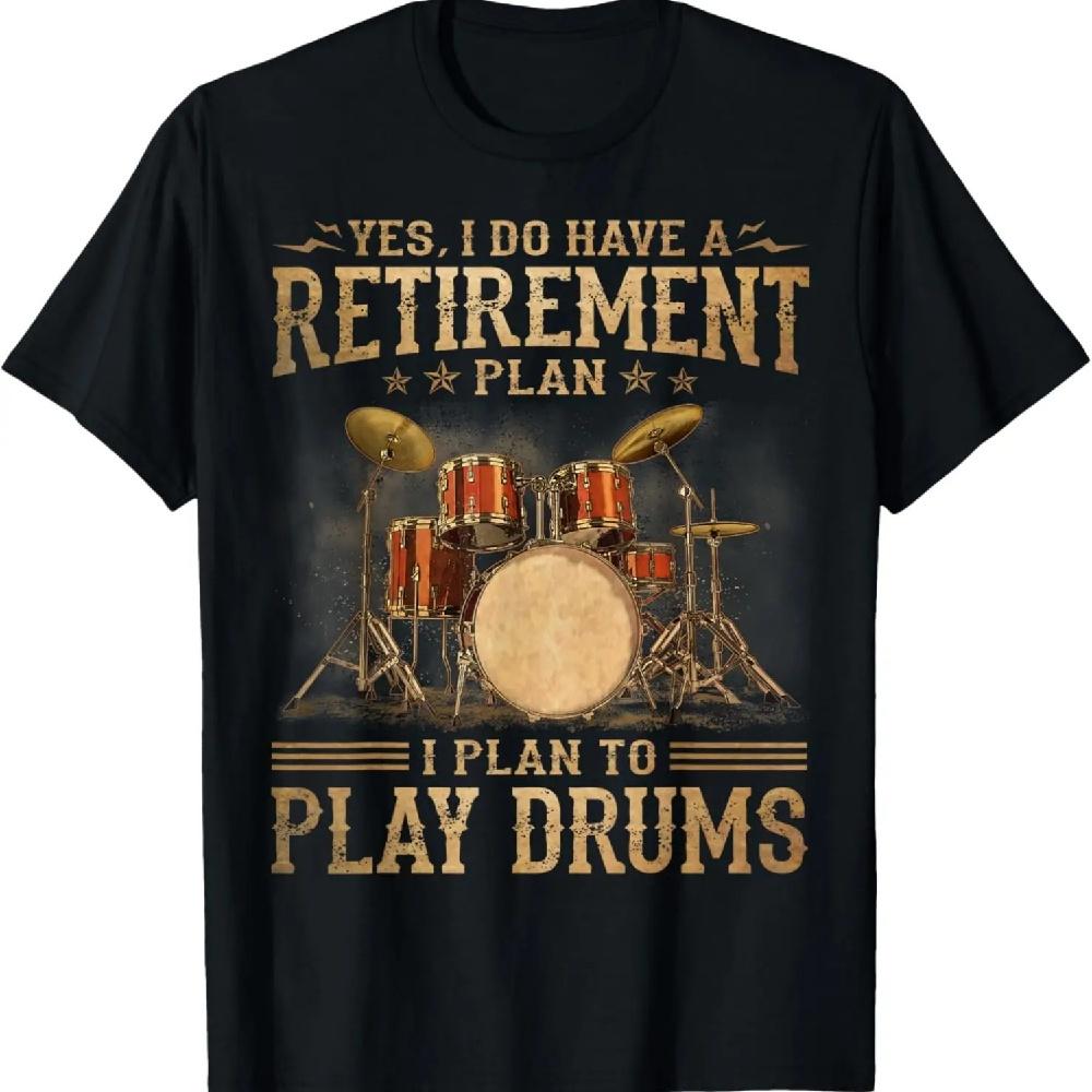 

Retirement Plan - I Plan To Play Drums T-Shirt XXXXXL чёрный