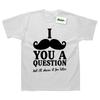 I Moustache You A Question Funny Printed T-Shirt