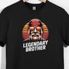 Legendary Brother T-Shirt: Funny Retro Wrestling Gift