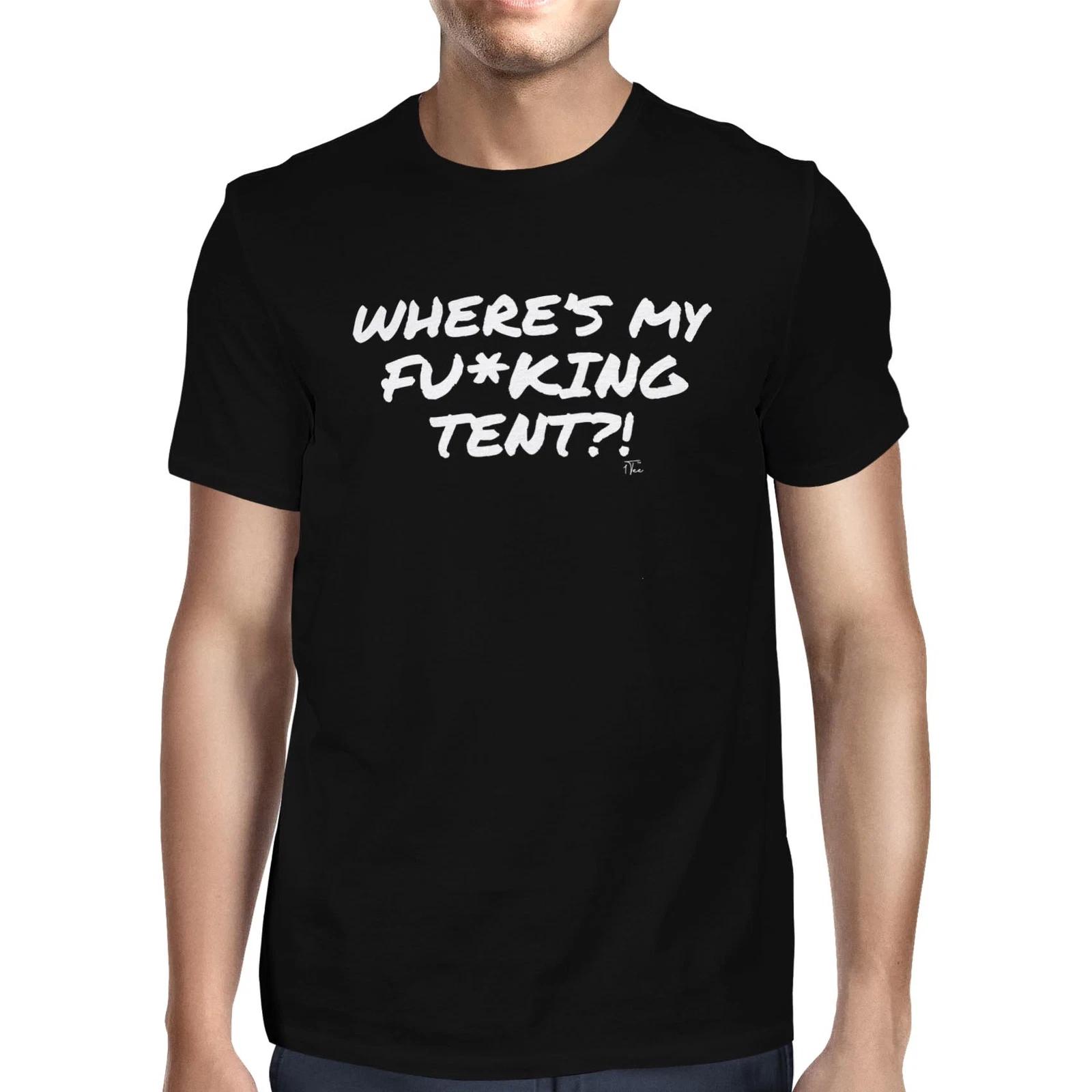 1Tee Mens Where s My Fu*kng Tent Festival T-Shirt XXXXL