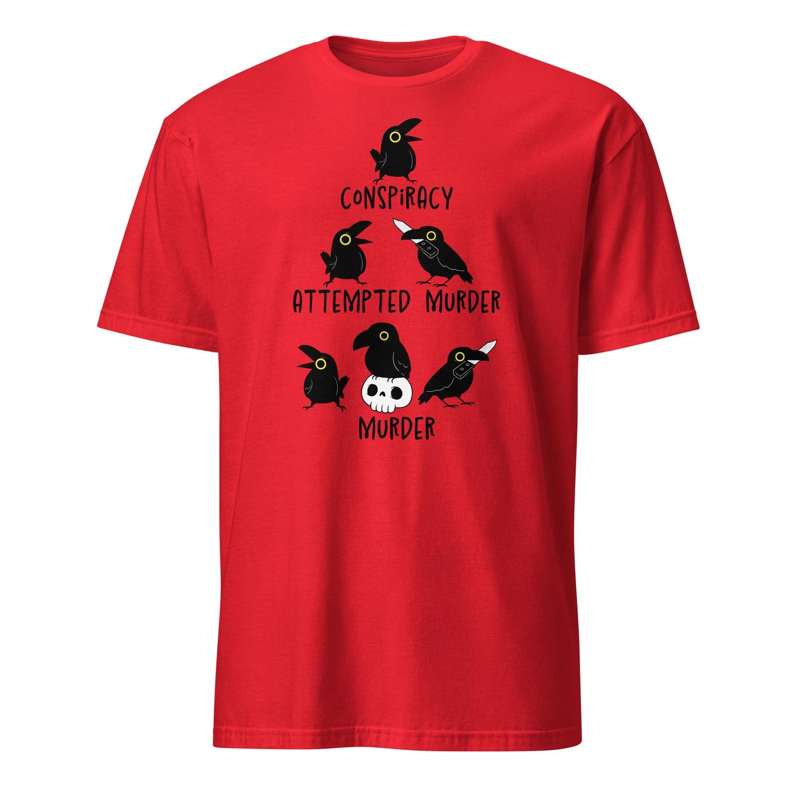 

Conspiracy Attempted Murder Crows Sarcastic Nature T-Shirt Size S-3XL Gift Tee M