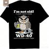 Moda Unisex Verano Manga Corta Búho No Soy Viejo Solo Necesito WD40 Un Poco de Cinta Adhesiva Camiseta Gráfica Camisetas Gráficas Casuales