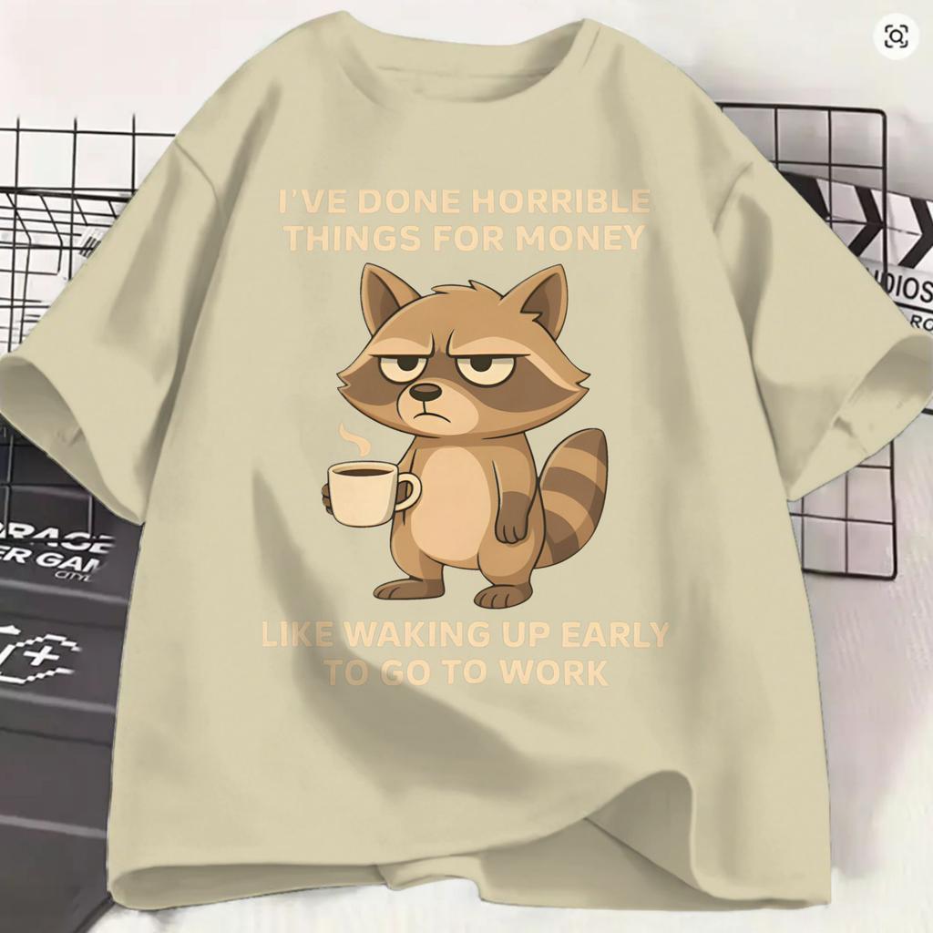 Ive Done Horrible Things For Money T Shirt Summer Work 100 Cotton T Shirts Unisex Hipster Loose Short Sleeve Y2k Casual Top Tees