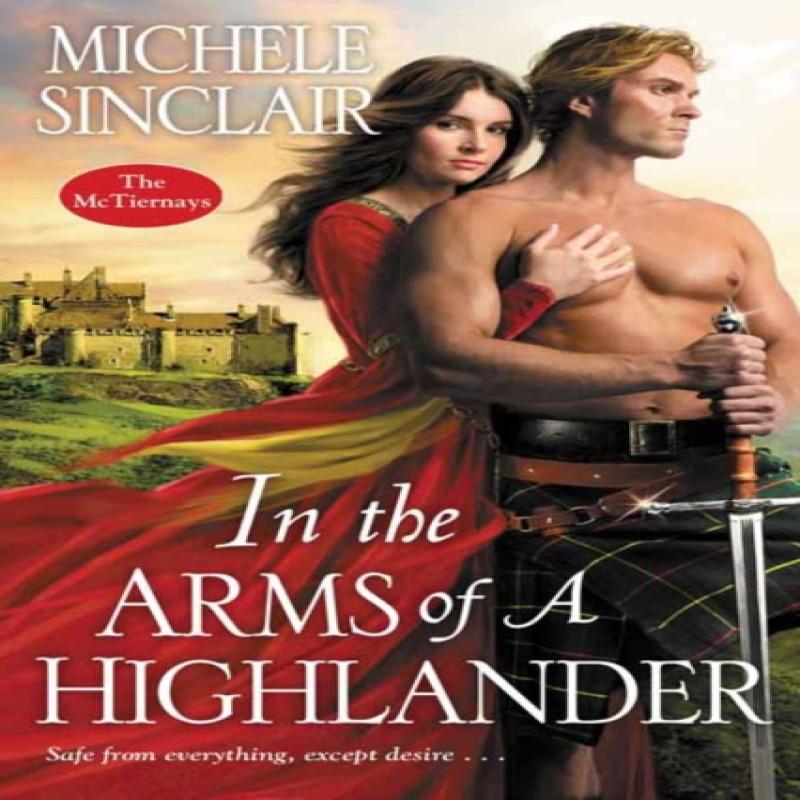In the Arms of a Highlander by Michele Sinclair Paperback Book 9781420138863