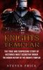 Kniha Knights Templar : The True And Surprising Story Of Histories Most Secretive Order The Hidden History Of The Knights Templar